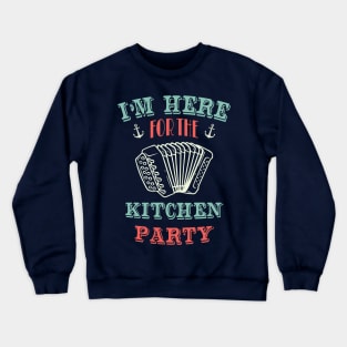 I&amp;amp;amp;#39;m Here For The Kitchen Party || Newfoundland and Labrador || Gifts || Souvenirs || Clothing Crewneck Sweatshirt